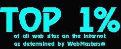 This site is among the top one percent of all web sites on the net, as ranked by WebMasters